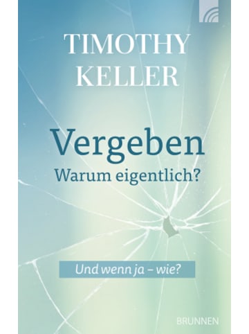 BRUNNEN Buch - Vergeben - warum eigentlich?