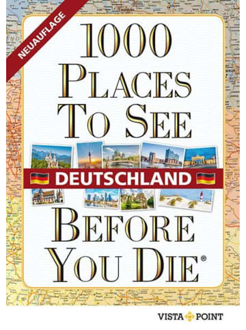 VISTA POINT Verlag 1000 Places To See Before You Die - Deutschland | mit E-Book inside