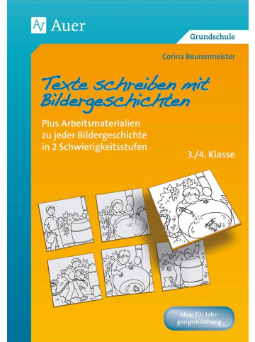 Auer Verlag Texte schreiben mit Bildergeschichten 3./4. Klasse | Plus Arbeitsmaterialien...