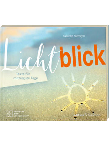 Deutsche Bibelgesellschaft Buch - Lichtblick. Texte für mittelgute Tage