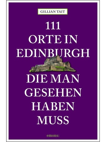 Emons 111 Orte in Edinburgh, die man gesehen haben muss | Reiseführer