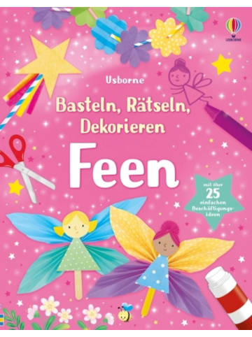 Usborn Buch - Basteln, Rätseln, Dekorieren: Feen