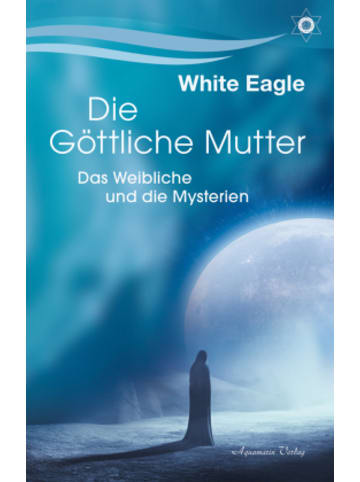 Aquamarin-Verlag Buch - Die göttliche Mutter - Das Weibliche und die Mysterien