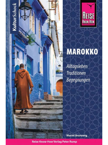 Reise Know-How Verlag Reise Know-How KulturSchock Marokko | Alltagsleben, Traditionen, Begegnungen,...