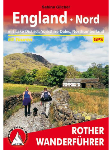 Bergverlag Rother England - Nord | mit Lake District, Yorkshire Dales, Northumberland. 60...