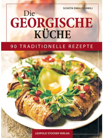 Leopold Stocker Verlag Die Georgische Küche