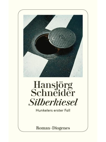 Diogenes Silberkiesel | Hunkelers erster Fall