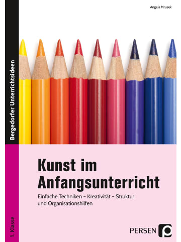 Persen Verlag i.d. AAP Kunst im Anfangsunterricht | Einfache Techniken - Kreativität - Struktur und...