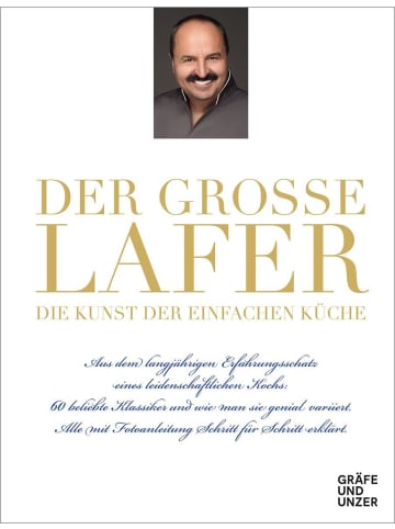 Gräfe und Unzer Der große Lafer- Die Kunst der einfachen Küche. | Aus dem langjährigen...