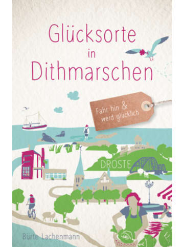 DROSTE Verlag Buch - Glücksorte in Dithmarschen