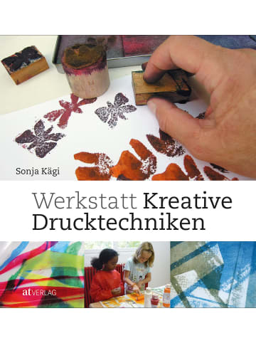 AT Verlag Werkstatt kreative Drucktechniken