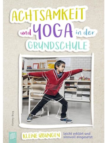 Verlag an der Ruhr Achtsamkeit und Yoga in der Grundschule | Kleine Übungen: leicht erklärt und...