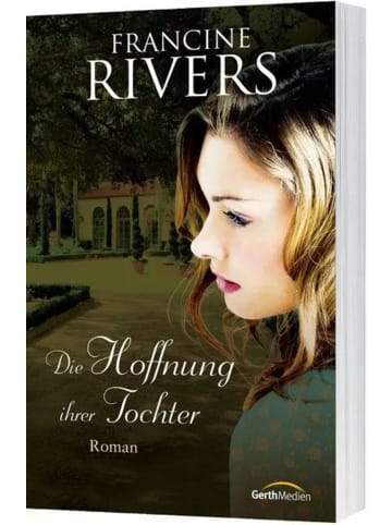 Gerth Medien Die Hoffnung ihrer Tocher | Roman