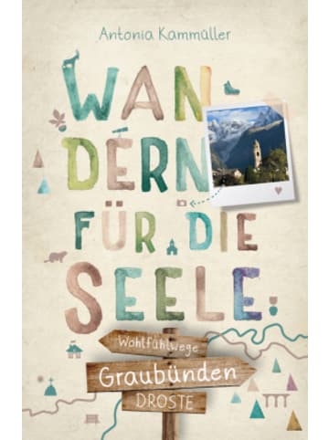 DROSTE Verlag Buch - Graubünden. Wandern für die Seele
