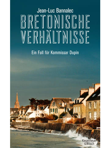 Kiepenheuer & Witsch Bretonische Verhältnisse | Ein Fall für Kommissar Dupin