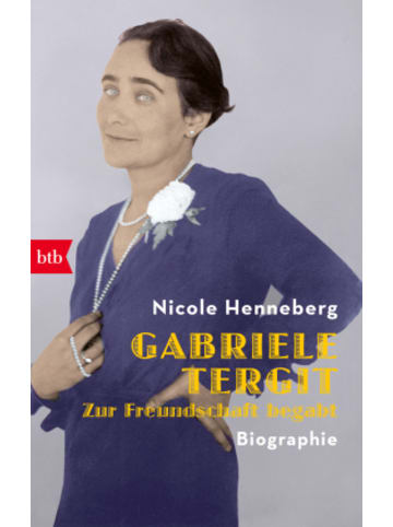 Btb Buch - Gabriele Tergit. Zur Freundschaft begabt