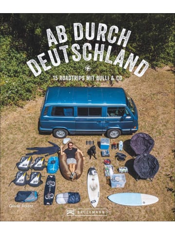 Bruckmann Ab durch Deutschland! | 15 Roadtrips mit Bulli & Co