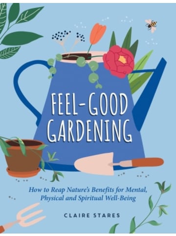 Summersdale Publishers Ltd Buch - Feel-Good Gardening