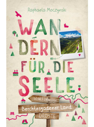 DROSTE Verlag Buch - Berchtesgadener Land. Wandern für die Seele