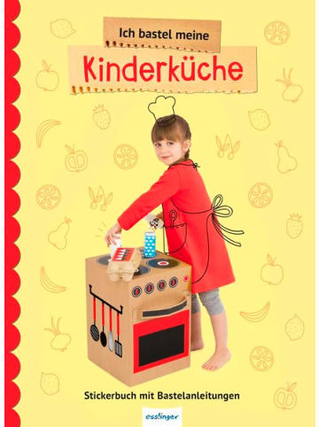 Esslinger Kinderbuch - Ich bastel meine Kinderküche