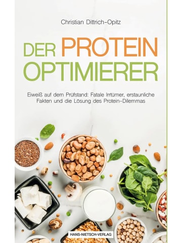 HANS-NIETSCH-VERLAG Der Protein -Optimierer | Eiweiß auf dem Prüfstand: Fatale Irrtümer,...