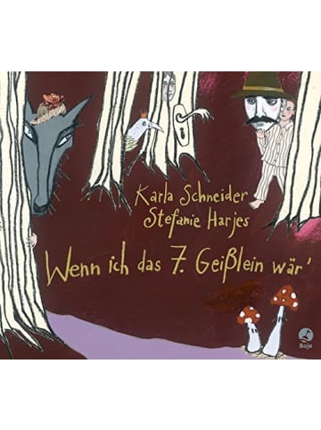 Boje Verlag Kinderbuch - Wenn ich das siebte Geißlein wär'