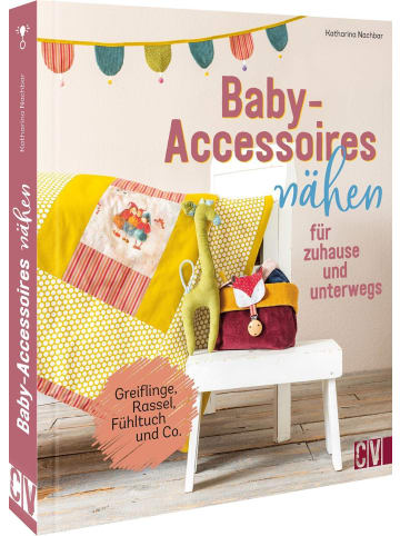 Christophorus Baby-Accessoires nähen für zuhause und unterwegs