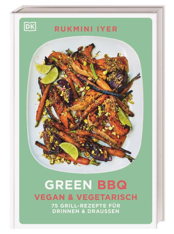 Dorling Kindersley  Green BBQ: Vegan & vegetarisch | 75 Grill-Rezepte für drinnen und draussen