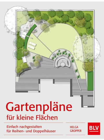 BLV Gartenpläne für kleine Flächen | Einfach nachgestalten für Reihen- und...