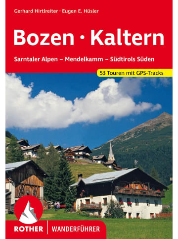 Bergverlag Rother ROTHER Wanderführer Bozen - Kaltern | Sarntaler Alpen - Mendelkamm -...