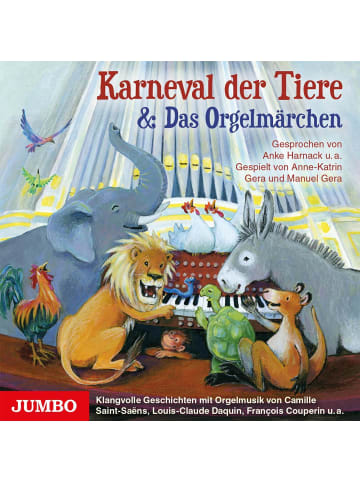 Jumbo Neue Medien Karneval der Tiere & Das Orgelmärchen | Klangvolle Geschichten mit Orgelmusik...