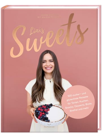 PAPERISH Verlag LINI'S SWEETS - Vegan backen mit Eileen | Backbuch mit 100 zuckerfreien...