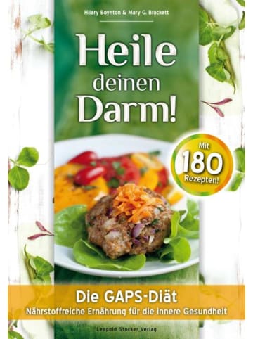 Leopold Stocker Verlag Heile deinen Darm! | Die GAPS-Diät - Nährstoffreiche Ernährung für die innere...