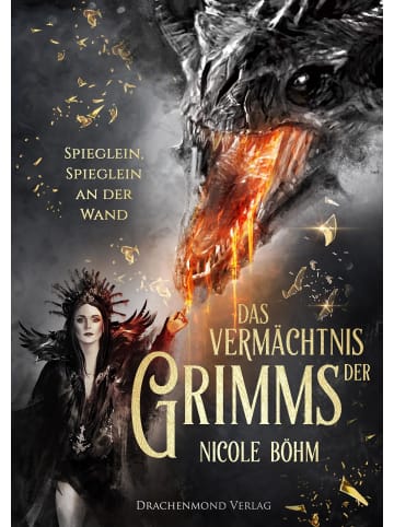 Drachenmond Verlag Das Vermächtnis der Grimms | Spieglein, Spieglein an der Wand (Band 2)