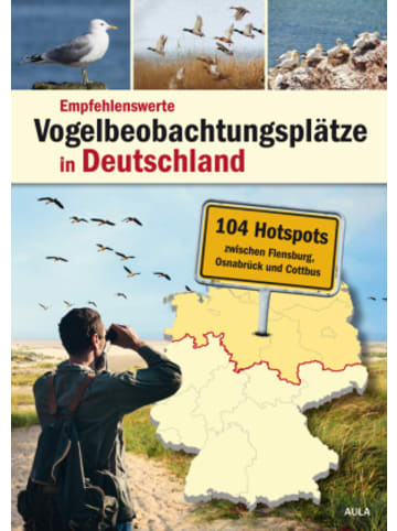 AULA-Verlag Buch - Empfehlenswerte Vogelbeobachtungsplätze in Deutschland