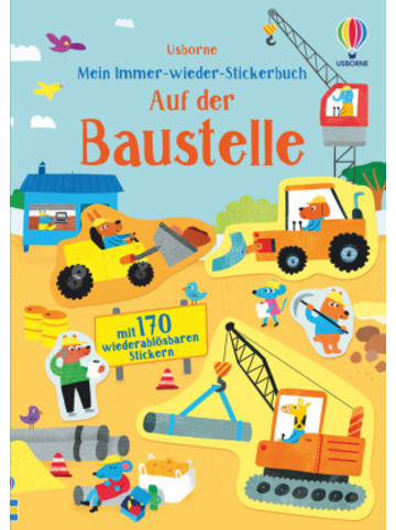 Usborn Buch - Mein Immer-wieder-Stickerbuch: Auf der Baustelle