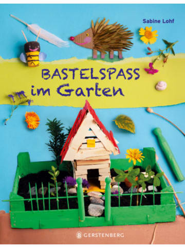Gerstenberg Verlag Buch - Bastelspaß im Garten