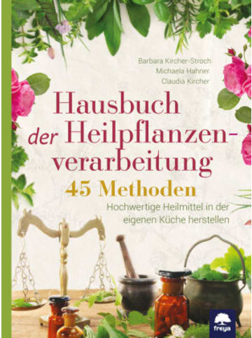 Freya Buch - Hausbuch der Heilpflanzenverarbeitung