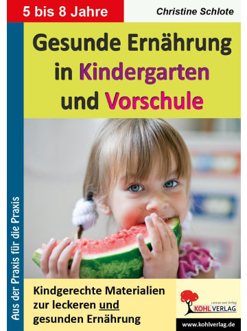 Kohl Verlag Gesunde Ernährung in Kindergarten und Vorschule Kindgerechte Materialien zur...