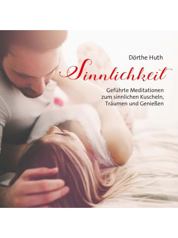 Neptun Media Sinnlichkeit | Geführte Meditationen zum sinnlichen Kuscheln, Träumen und...