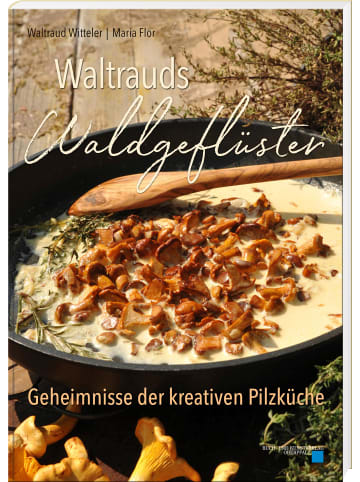Buch & Kunstverlag Oberpfalz Kochbuch - Waltrauds Waldgeflüster