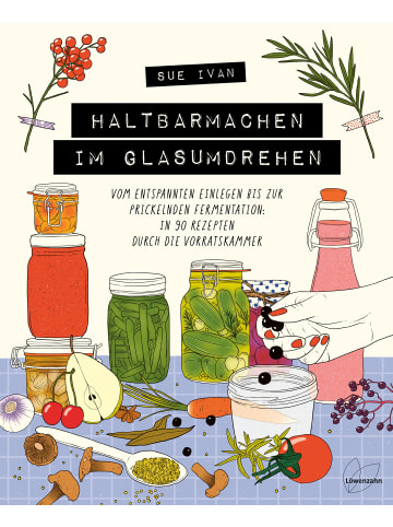 Löwenzahn Kochbuch - Haltbarmachen im Glasumdrehen