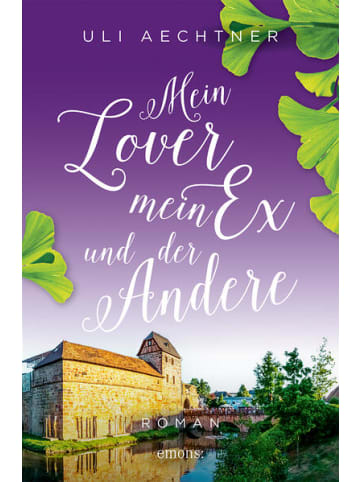 Emons Verlag Roman - Mein Lover, mein Ex und der Andere