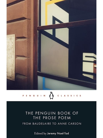 Penguin Roman - The Penguin Book of the Prose Poem: From Baudelaire to Anne Carson