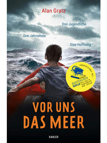 Carl Hanser Verlag Vor uns das Meer | Drei Jugendliche. Drei Jahrzehnte. Eine Hoffnung