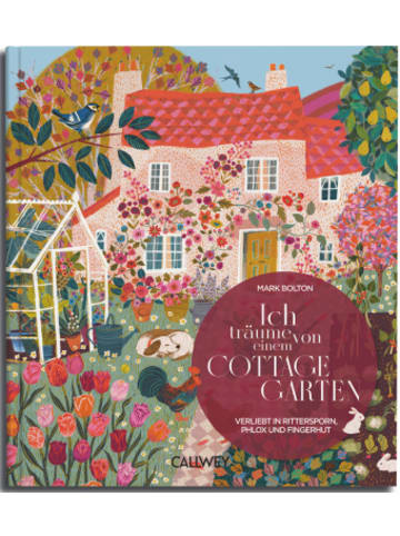 Callwey Buch - Ich träume von einem Cottage Garten