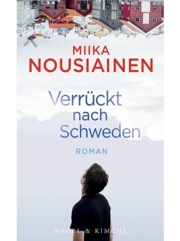 Nagel & Kimche Verrückt nach Schweden