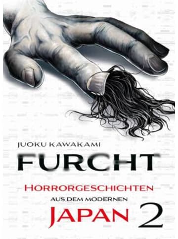 Panini Verlags GmbH Buch - Furcht: Horrorgeschichten aus dem modernen Japan 02