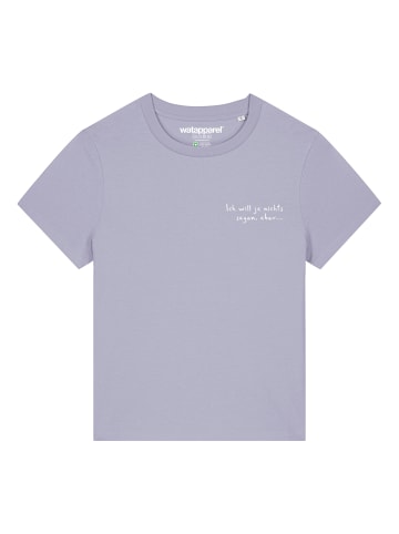 wat? Apparel T-Shirt Ich will ja nichts sagen aber in Lavender