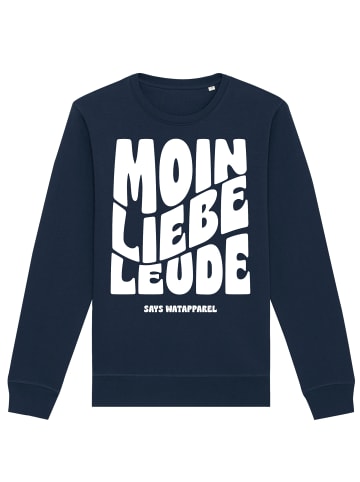 wat? Apparel Sweatshirt Moin liebe Leude in Dunkelblau